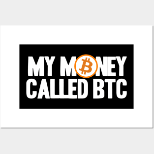 My Money called BTC Bitcoin Crypto Hodler Hold Posters and Art